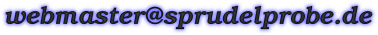 webmaster(AT)sprudelprobe.de